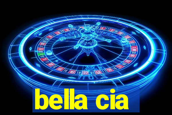 bella cia